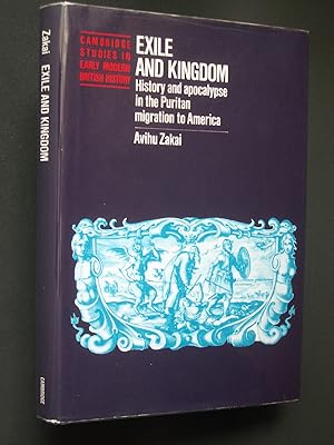 Exile and Kingdom: History and apocalypse in the Puritan migration to America