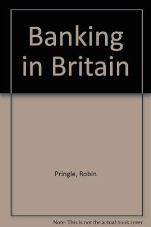 Seller image for Banking in Britain for sale by WeBuyBooks