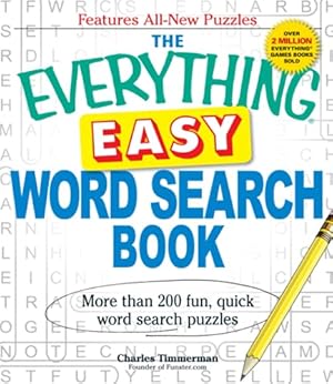 Bild des Verkufers fr The Everything Easy Word Search Book: More than 200 fun, quick word search puzzles zum Verkauf von Reliant Bookstore