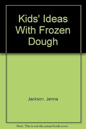 Seller image for Kids' Ideas with Frozen Dough for sale by Reliant Bookstore