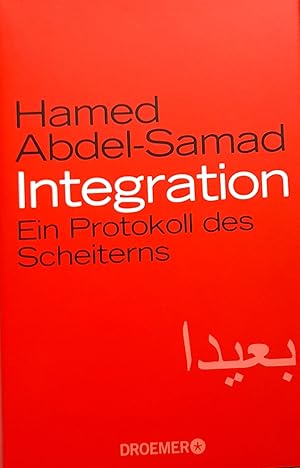 Integration: Ein Protokoll Des Scheiterns.