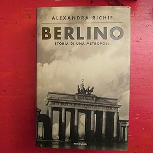 Immagine del venditore per Berlino Storia di una metropoli venduto da Antonio Pennasilico