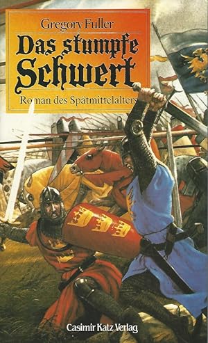 Seller image for Das stumpfe Schwert. Roman des Sptmittelalters. for sale by Lewitz Antiquariat