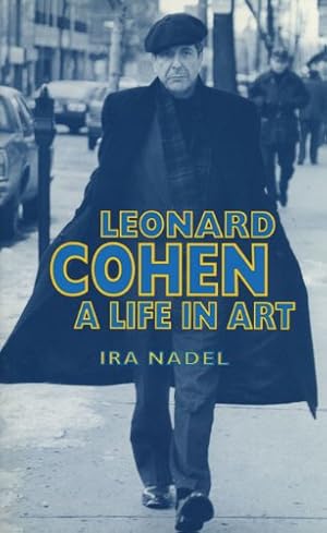 Imagen del vendedor de Leonard Cohen: A Life in Art (Canadian Biography Series) a la venta por WeBuyBooks