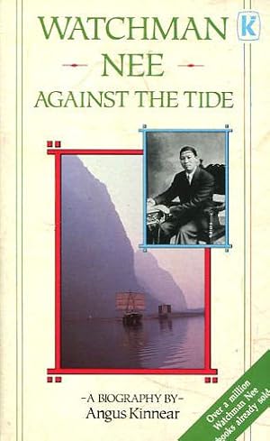 Bild des Verkufers fr Against the Tide: Story of Watchman Nee zum Verkauf von WeBuyBooks