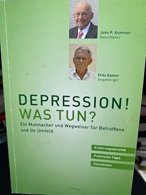 Bild des Verkufers fr Depression! Was tun? : ein Mutmacher und Wegweiser fr Betroffene und ihr Umfeld ; Erfahrungsberichte, praktische Tipps, Checklisten. John P. Kummer ; Fritz Kamer zum Verkauf von bookmarathon