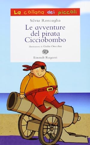 Bild des Verkufers fr Le avventure del pirata Cicciobombo zum Verkauf von WeBuyBooks