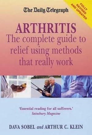 Seller image for The "Daily Telegraph" Arthritis: The Complete Guide to Relief Using Methods That Really Work for sale by WeBuyBooks