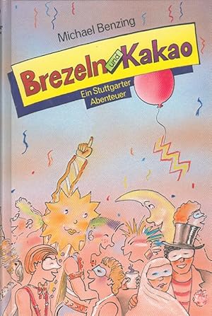 Immagine del venditore per Brezeln und Kakao : Ein Stuttgarter Abenteuer. Mit Ill. von Heinz Schindele venduto da Versandantiquariat Nussbaum