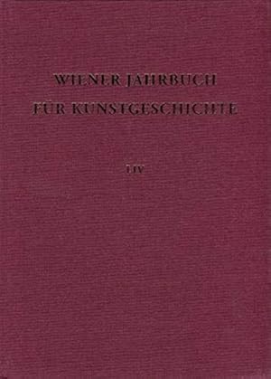 Bild des Verkufers fr Wiener Jahrbuch fr Kunstgeschichte: Wiener Jahrbuch fr Kunstgeschichte. Band LIV: Bd LIV. zum Verkauf von Antiquariat Buchseite