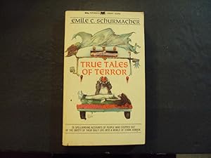 Seller image for True Tales Of Terror pb Emile C Schurmacher 1st Print 1st ed 6/72 Paperback Library for sale by Joseph M Zunno