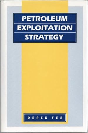 Imagen del vendedor de Petroleum Exploitation Strategy a la venta por WeBuyBooks