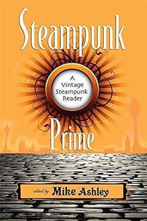 Seller image for Steampunk Prime: A Vintage Steampunk Reader for sale by WeBuyBooks
