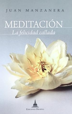 Bild des Verkufers fr Meditacin, la felicidad callada zum Verkauf von WeBuyBooks