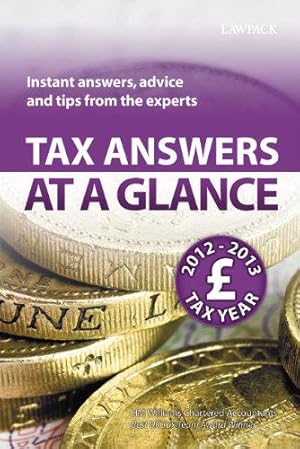 Seller image for Tax Answers at a Glance 2012/13 (Tax Answers at a Glance: Instant Answers, Advice and Tips from the Experts) for sale by WeBuyBooks