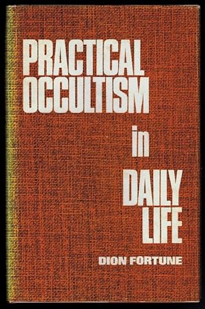 Image du vendeur pour PRACTICAL OCCULTISM IN DAILY LIFE. mis en vente par Thompson Rare Books - ABAC / ILAB