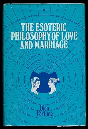 Imagen del vendedor de THE ESOTERIC PHILOSOPHY OF LOVE AND MARRIAGE. a la venta por Thompson Rare Books - ABAC / ILAB