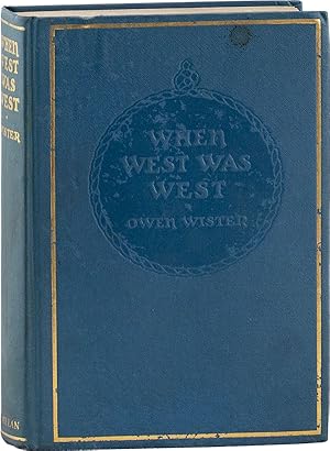 Image du vendeur pour When West Was West [Inscribed] mis en vente par Lorne Bair Rare Books, ABAA