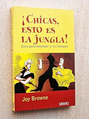 Seller image for CHICAS, ESTO ES LA JUNGLA ! Gua para entender a los hombres for sale by Libros con Vidas