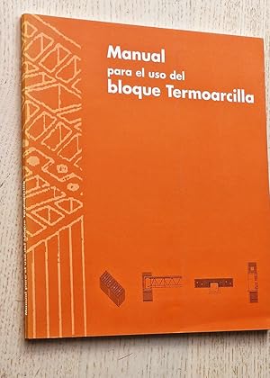 MANUAL PARA EL USO DEL BLOQUE TERMOARCILLA