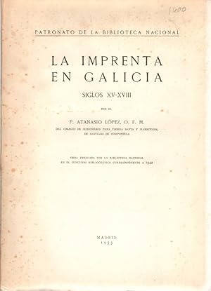 Imagen del vendedor de La imprenta en Galicia. Siglos XVI - XVIII . a la venta por Librera Astarloa