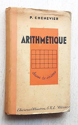 ARITHMÉTIQUE et dessin géométrique. Classe de sixième (Ed. Minerva, 1937)