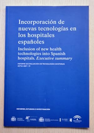 INCORPORACIÓN DE NUEVAS TECNOLOGÍAS EN LOS HOSPITALES ESPAÑOLES. Informe de evaluación de tecnolo...