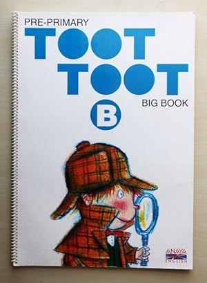 TOOT TOOT. Pre-primary. Big book. B