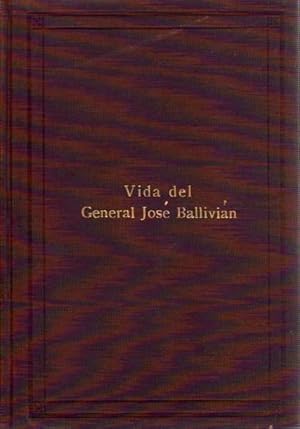 Imagen del vendedor de Vida del General Jos Ballivin . a la venta por Librera Astarloa