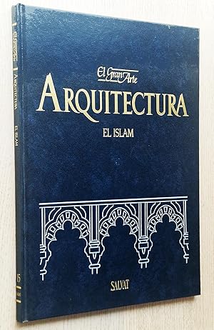 El Gran Arte en la ARQUITECTURA. tomo 15. EL ISLAM