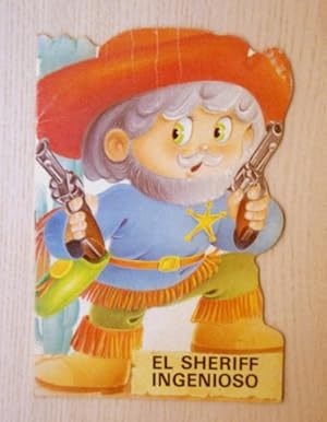 EL SHERIFF INGENIOSO. (Ed. Bruguera, Col. Mis Troquelados, 8)