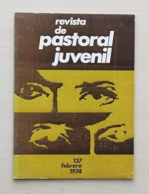 REVISTA DE PASTORAL JUVENIL, nº 137, febrero 1974
