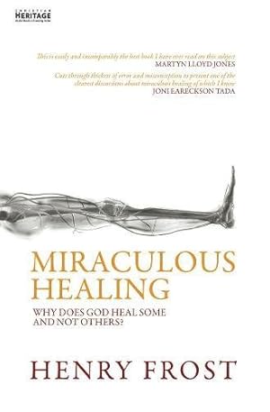 Bild des Verkufers fr Miraculous Healing: Why does God heal some and not others? (Paperback) zum Verkauf von InventoryMasters