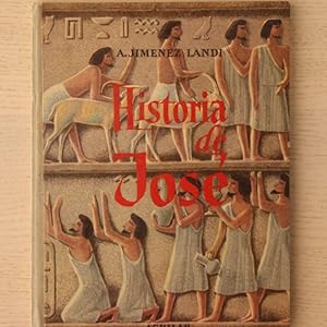 HISTORIA DE JOSÉ. (Ed. Aguilar, col. El Globo de Colores, 1956)