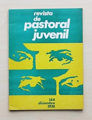 REVISTA DE PASTORAL JUVENIL, nº 144, diciembre 1974