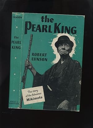 Seller image for The Pearl King, the Story of the Fabulous Mikimoto for sale by Roger Lucas Booksellers