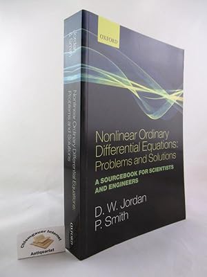 Immagine del venditore per Nonlinear Ordinary Differential Equations: Problemes and Solutions. A Sourcebook for Scientists and Engineers ISBN 10: 0199212031ISBN 13: 9780199212033 venduto da Chiemgauer Internet Antiquariat GbR