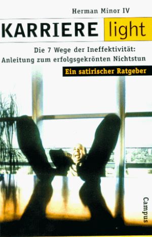 Seller image for Karriere light, Die 7 Wege der Ineffektivitt: Anleitung zum erfolgsgekrnten Nichtstun for sale by Gabis Bcherlager
