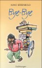 Seller image for Bye-Bye: Erzhlungen for sale by Gabis Bcherlager