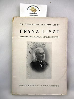 Image du vendeur pour Franz Liszt. Abstammung, Familie, Begebenheiten. mis en vente par Chiemgauer Internet Antiquariat GbR