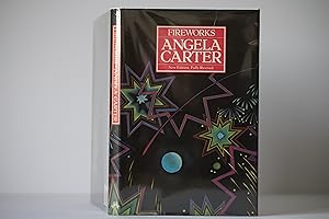 Fireworks (New Edition: Fully Revised by Angela Carter)
