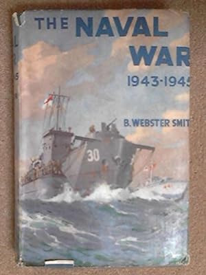 Bild des Verkufers fr THE NAVAL WAR 1943-45 zum Verkauf von WeBuyBooks