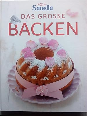 Seller image for Das Groe Backen das Begleitbuch zur Erfolgsshow in SAT.1 for sale by Versandantiquariat Jena
