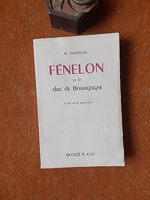 Image du vendeur pour Fnelon et le duc de Bourgogne - Etude d'une ducation mis en vente par Librairie de la Garenne
