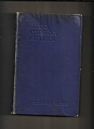 Imagen del vendedor de Celtic mythology and religion : with chapters upon Druid circles and Celtic burial a la venta por Gwyn Tudur Davies