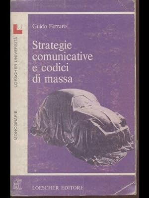 Seller image for Strategie comunicative e codici di massa for sale by Libreria sottomarina - Studio Bibliografico