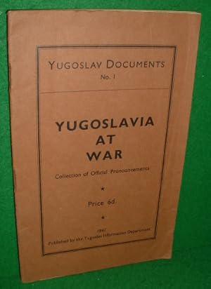 YUGOSLAVIA AT WAR Collection of Official Pronouncements