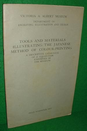 Imagen del vendedor de TOOLS AND MATERIALS ILLUSTRATING THE JAPANESE METHOD OF COLOUR-PRINTING: A DESCRIPTIVE CATALOGUE OF A COLLECTION EXHIBITED IN THE MUSEUM a la venta por booksonlinebrighton