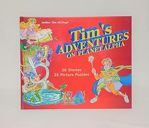 Bild des Verkufers fr Tim's Adventures on Planet Alpha 26 Stories, 26 Picture Puzzles zum Verkauf von Haymes & Co. Bookdealers