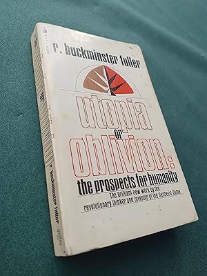 Imagen del vendedor de Utopia or oblivion : the prospects for humanity a la venta por Homeless Books